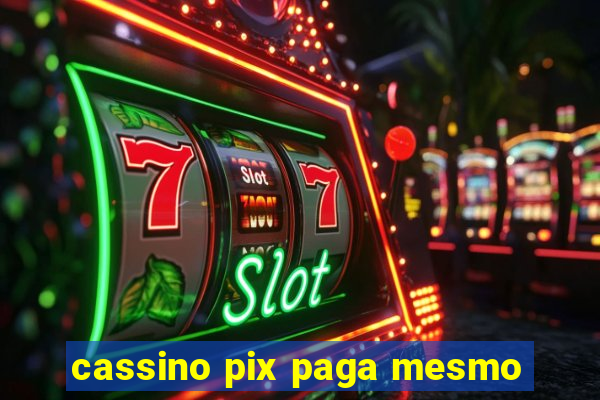 cassino pix paga mesmo